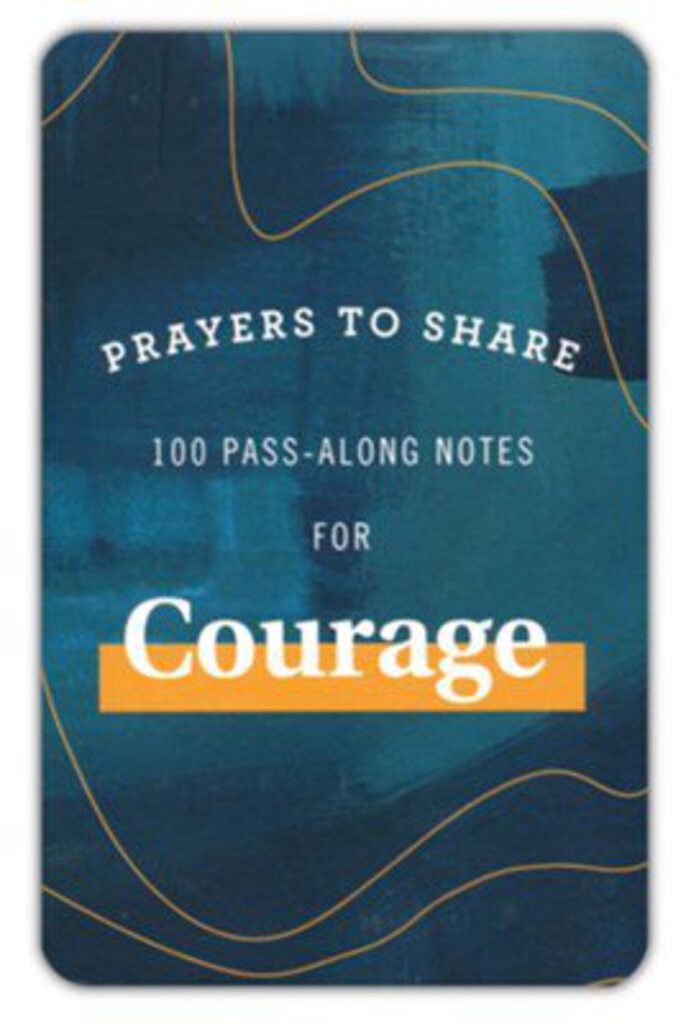 Prayers to Share for Courage