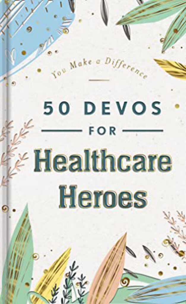 50 DEVOTIONALS FOR HEALTHCARE HEROES