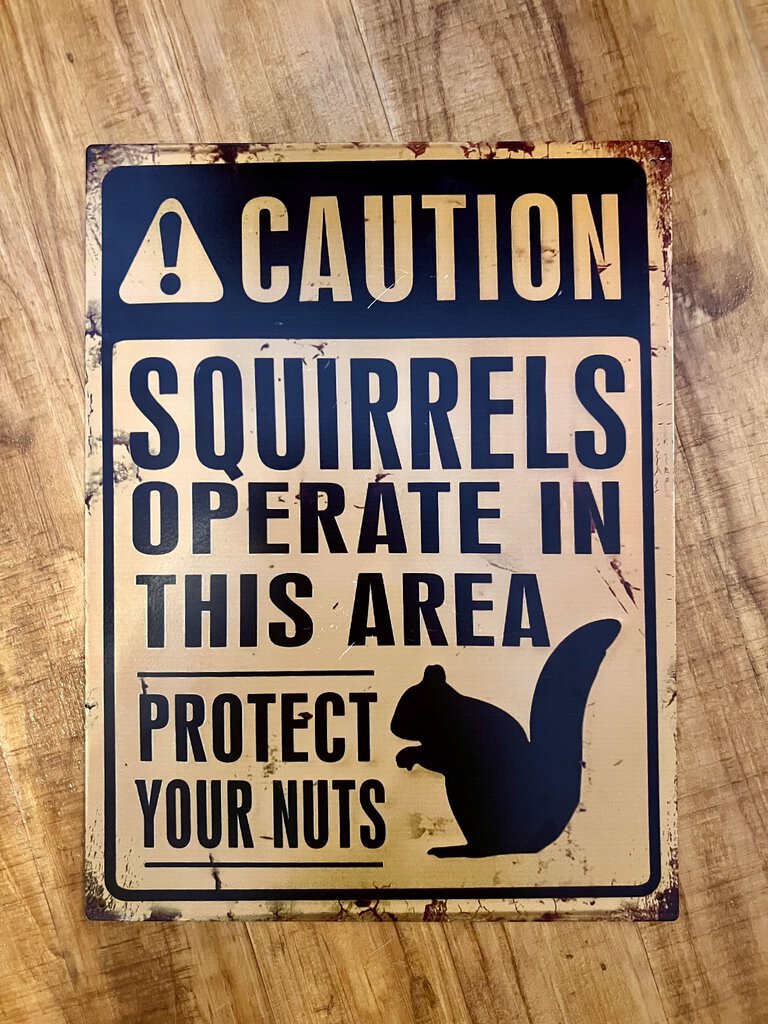 CAUTION - SQUIRRELS SIGN