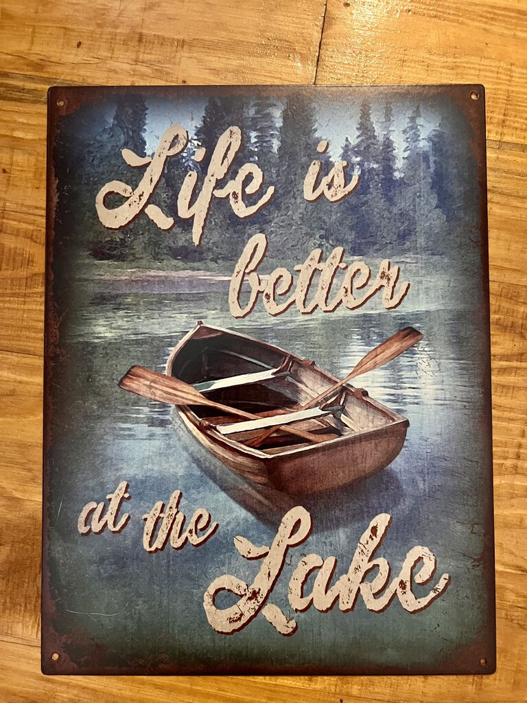 LIFE IS BETTER LAKE SIGN