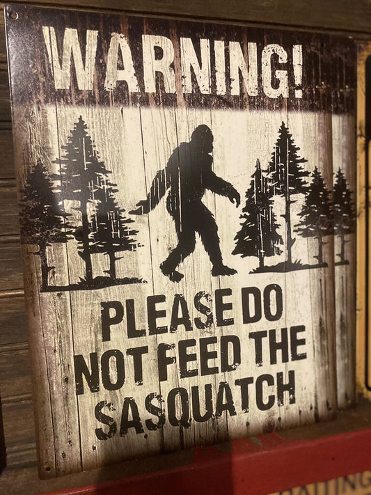 FEED THE SASQUATCH SIGN