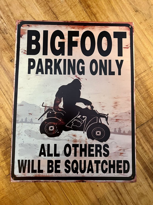 BIGFOOT PARKING ONLY SIGN