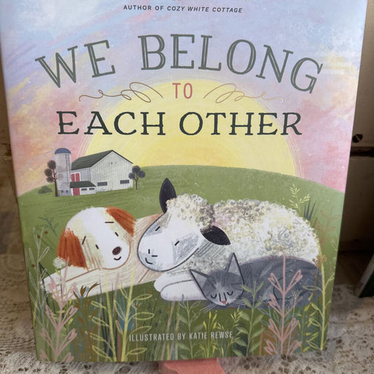 We Belong to Each Other